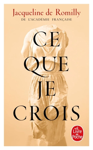 Ce que je crois - Jacqueline de Romilly