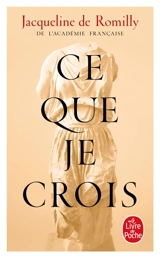 Ce que je crois - Jacqueline de Romilly