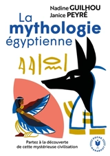 La mythologie égyptienne - Nadine Guilhou