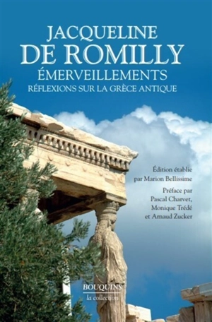 Emerveillements : réflexions sur la Grèce antique - Jacqueline de Romilly