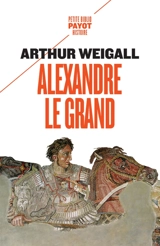 Alexandre le Grand - Arthur Weigall
