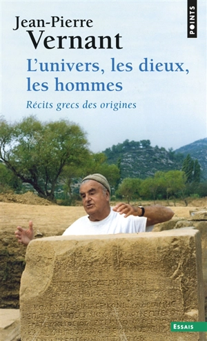 L'univers, les dieux, les hommes : récits grecs des origines - Jean-Pierre Vernant