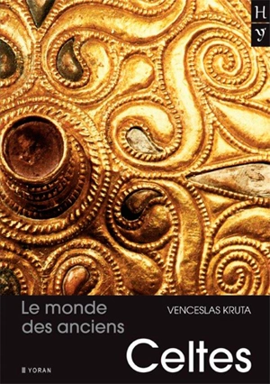 Le monde des anciens Celtes - Venceslas Kruta