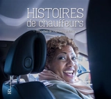 Histoires de chauffeurs : tranches de vies & anecdotes - Cécile Coumau