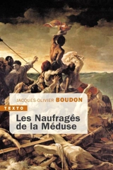 Les naufragés de La Méduse - Jacques-Olivier Boudon