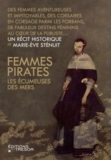 Femmes pirates : les écumeuses des mers - Marie-Eve Sténuit
