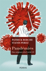 Pandémies : des origines à la Covid-19 - Patrick Berche