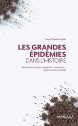 Les grandes épidémies dans l'histoire : quand peste, grippe espagnole, coronavirus... façonnent nos sociétés - Henri Deleersnijder