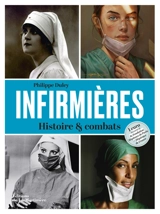 Infirmières : histoire & combats - Philippe Duley