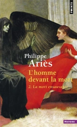 L'homme devant la mort. Vol. 2. La mort ensauvagée - Philippe Ariès
