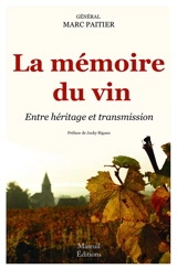 La mémoire du vin : entre héritage et transmission - Marc Paitier