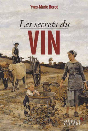 Les secrets du vin - Yves-Marie Bercé