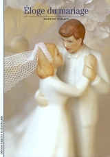 Eloge du mariage - Martine Segalen
