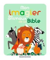 Mon imagier des animaux de la Bible - Marie Paruit