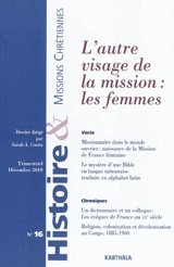 Histoire & missions chrétiennes, n° 16. L'autre visage de la mission : les femmes - Sarah Ann Curtis