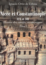 Histoire des conciles oecuméniques. Vol. 1. Les conciles de Nicée et de Constantinople, 324 et 381 - Ignacio Ortiz de Urbina