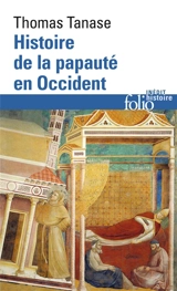 Histoire de la papauté en Occident - Thomas Tanase