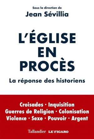 L'Eglise en procès : la réponse des historiens