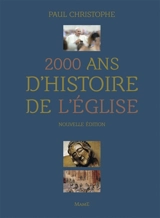 2.000 ans d'histoire de l'Eglise - Paul Christophe
