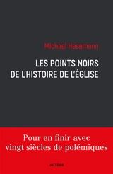 Les points noirs de l'histoire de l'Eglise - Michael Hesemann