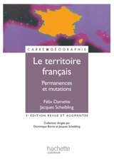 Le territoire français : permanences et mutations - Félix Damette