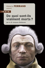 De quoi sont-ils vraiment morts ? - Jacques Deblauwe