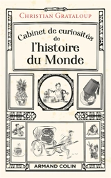 Cabinet de curiosités de l'histoire du monde - Christian Grataloup