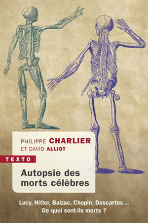 Autopsie des morts célèbres - Philippe Charlier