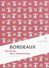 Bordeaux : au-delà des Chartrons - Hubert Prolongeau