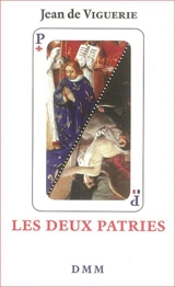 Les deux patries : essai historique sur l'idée de patrie en France - Jean de Viguerie