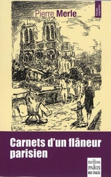 Carnets d'un flâneur parisien - Pierre Merle