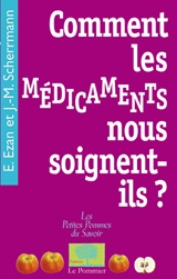 Comment les médicaments nous soignent-ils ? - Eric Ezan