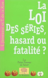 La loi des séries, hasard ou fatalité ? - Elise Janvresse
