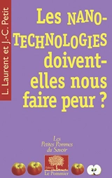 Les nanotechnologies doivent-elles nous faire peur ? - Louis Laurent
