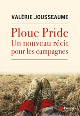 Plouc pride : un nouveau récit pour les campagnes - Valérie Jousseaume