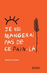 Je ne mangerai pas de ce pain-là - Adriano Farano