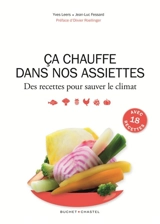 Ca chauffe dans nos assiettes : des recettes pour sauver le climat - Yves Leers