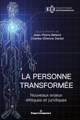 La personne transformée : nouveaux enjeux éthiques et juridiques