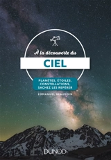 A la découverte du ciel : planètes, étoiles, constellations, sachez les repérer - Emmanuel Beaudoin