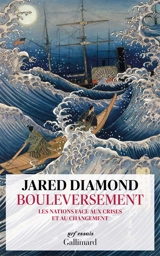 Bouleversement : les nations face aux crises et au changement - Jared M. Diamond