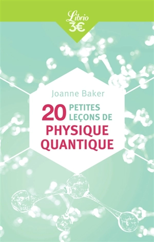 20 petites leçons de physique quantique - Joanne Baker