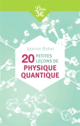 20 petites leçons de physique quantique - Joanne Baker