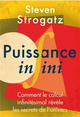 Puissance infini : comment le calcul infinitésimal révèle les secrets de l'Univers - Steven H. Strogatz