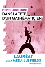 Dans la tête d'un mathématicien - Pierre-Louis Lions