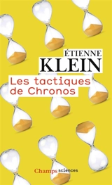 Les tactiques de Chronos - Etienne Klein