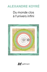 Du monde clos à l'univers infini - Alexandre Koyré