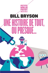 Une histoire de tout, ou presque... - Bill Bryson