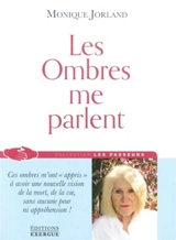 Les ombres me parlent - Monique Jorland