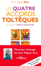 Les quatre accords toltèques : la voie de la liberté personnelle - Miguel Ruiz