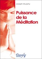 Puissance de la méditation : je suis en paix - Joseph Murphy